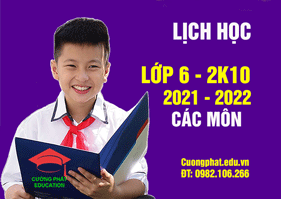 ✅ ❤️ LỊCH HỌC CÁC MÔN LỚP 6 (2021-2022) - 2K10 - CHẤT LƯỢNG CAO
