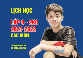 ❤️ LỊCH HỌC CÁC MÔN LỚP 8 (2021-2022) - 2K8 - CHẤT LƯỢNG CAO
